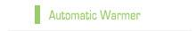 Automatic Warmer