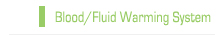 Blood/Fluid Warming System
